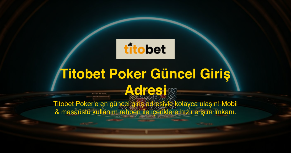 Titobet Poker Güncel Giriş Adresi
