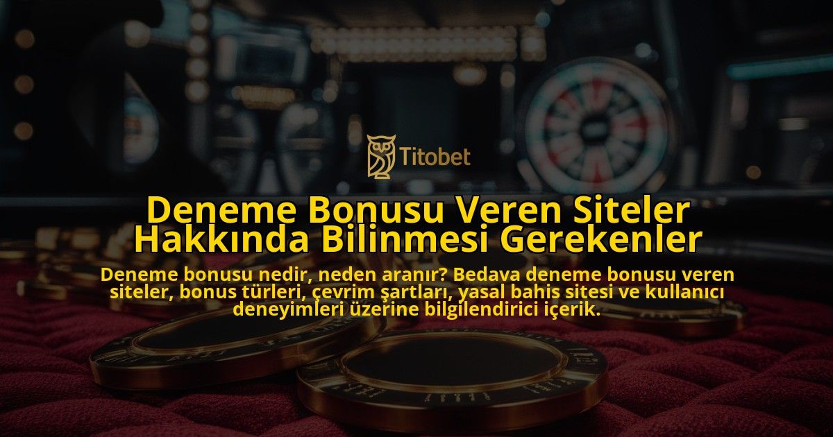 Deneme-Bonusu-Veren-Siteler-Hakkinda-Bilinmesi-Gerekenler-overlay-1778195889.jpg